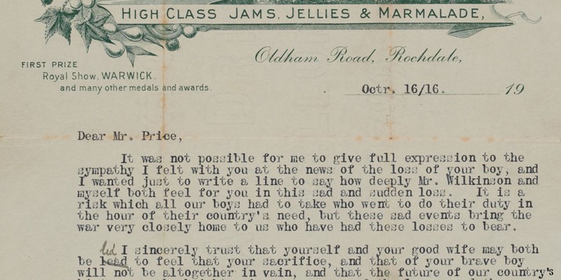 Letter from Mr J Duckworth of the Ely Fruit Preserving Company, Oldham Road, Rochdale, Lancashire, offering his sympathy to Private Price’s father following the death of his son, 16 October 1916