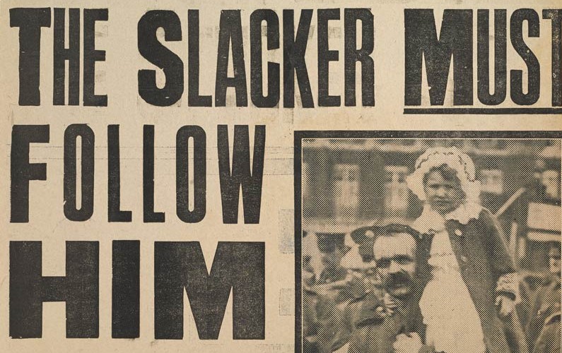 'The Slacker MUST Follow Him Now', c1916