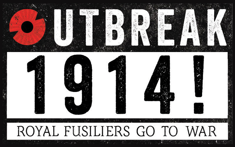 Outbreak 1914: Royal Fusiliers Go to War