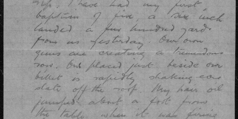 Letter from Douglas to his mother, describing the closeness of the guns to his billet, 8 April 1917